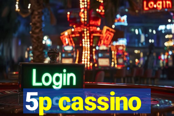 5p cassino